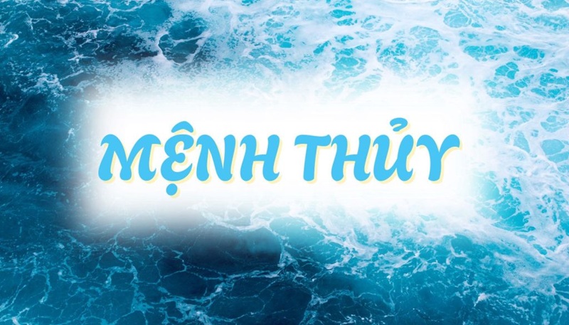 Đặc điểm của người mệnh Thủy